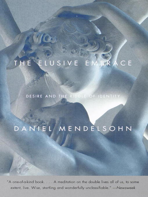 Title details for The Elusive Embrace by Daniel Mendelsohn - Wait list
